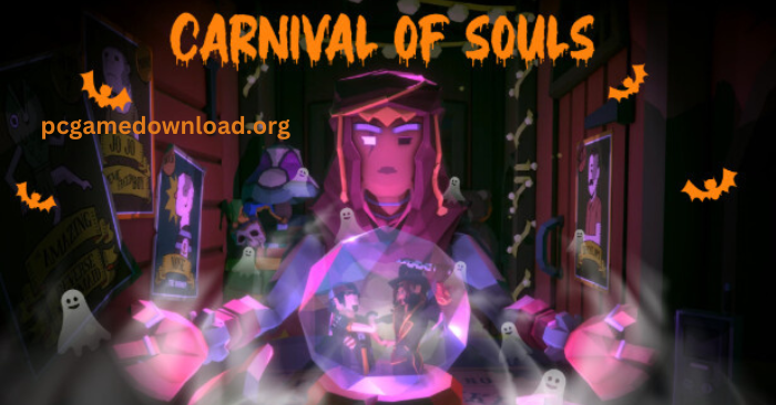 Carnival of Souls – PC Game Free Download Full Version